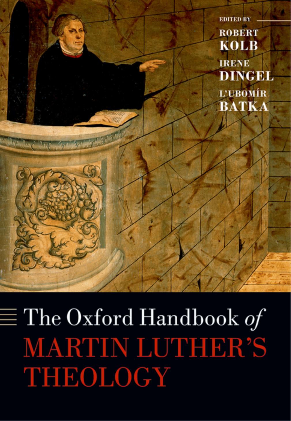The Oxford Handbook Of Martin Luthers Theology 1st Edition Robert Kolb