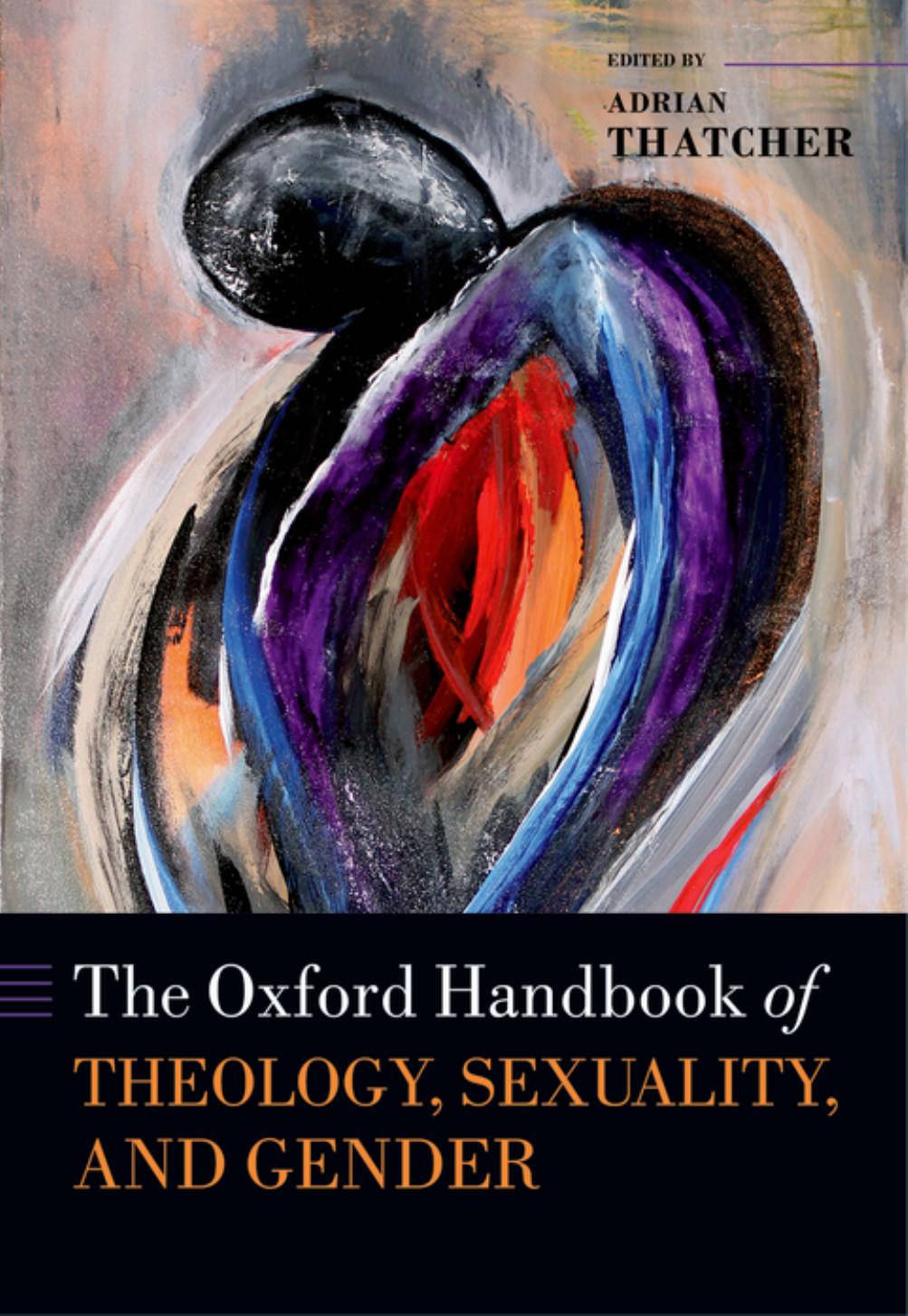 The Oxford Handbook Of Theology Sexuality And Gender Adrian Thatcher