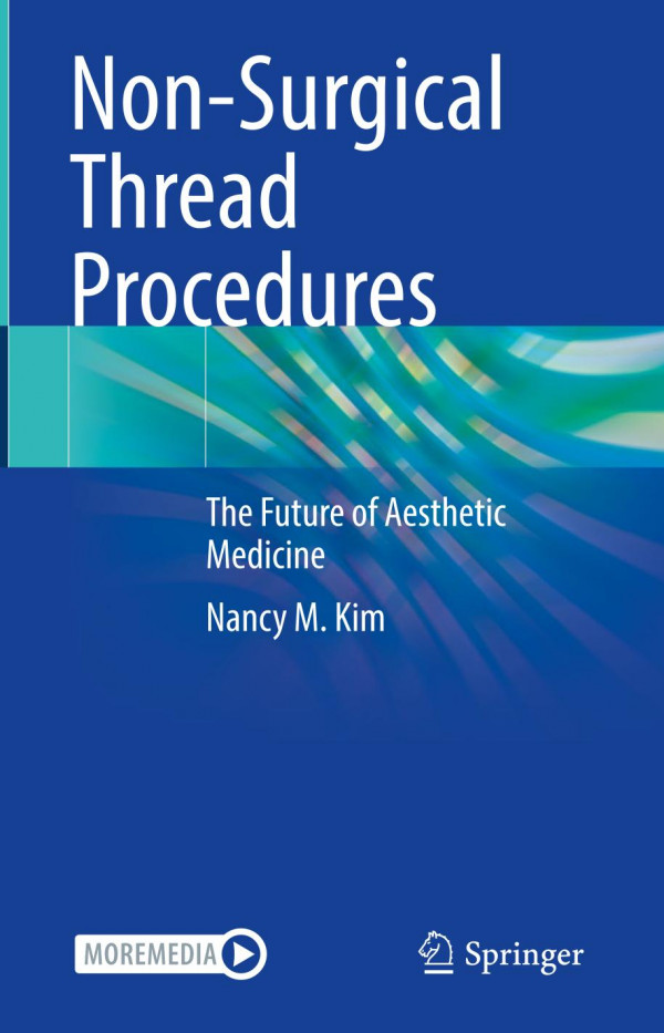 Nonsurgical Thread Procedures The Future Of Aesthetic Medicine 1st Ed 2023 Nancy M Kim