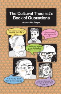 The Cultural Theorists Book Of Quotations First Edition Arthur Asa Berger