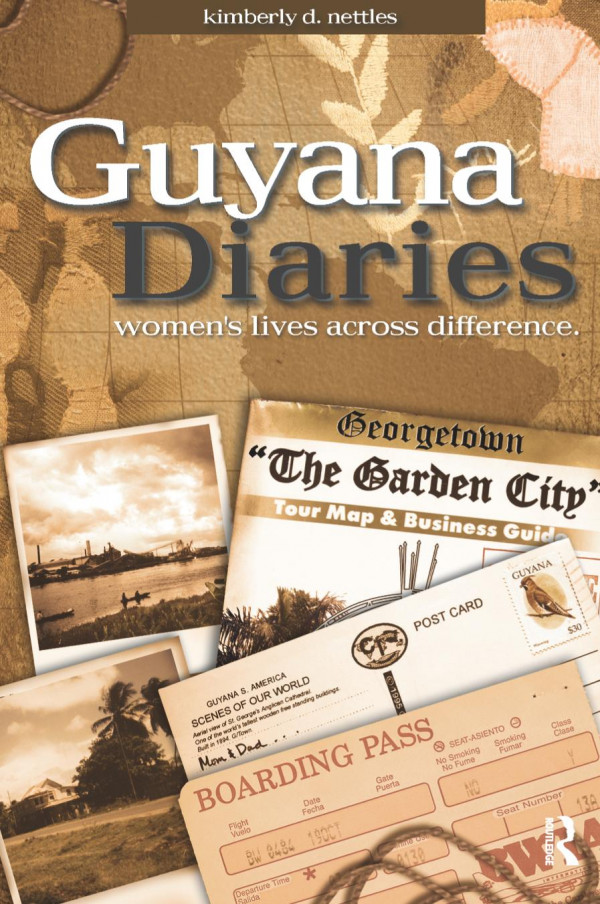 Guyana Diaries Womens Lives Across Difference Kimberly D Nettles
