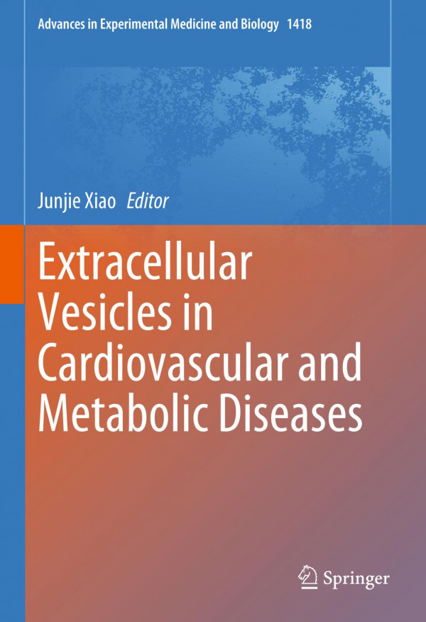 Extracellular Vesicles In Cardiovascular And Metabolic Diseases 1st Ed 2023 Junjie Xiao