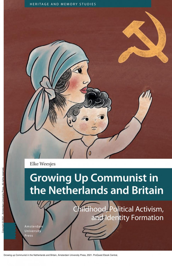 Growing Up Communist In The Netherlands And Britain 1st Edition Weesjes