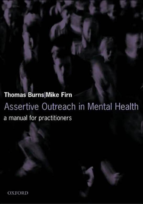 Assertive Outreach In Mental Health A Manual For Practitioners Tom Burns Mike Firn