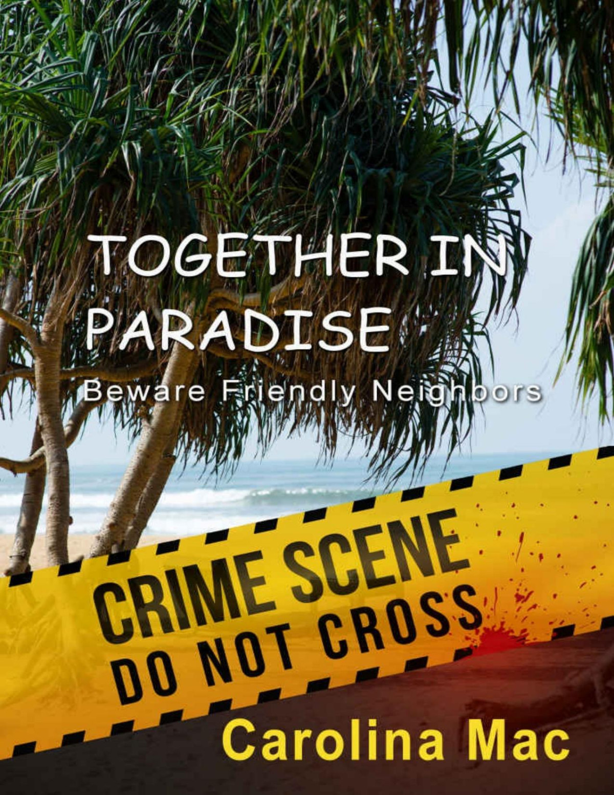 Together In Paradise Carolina Mac