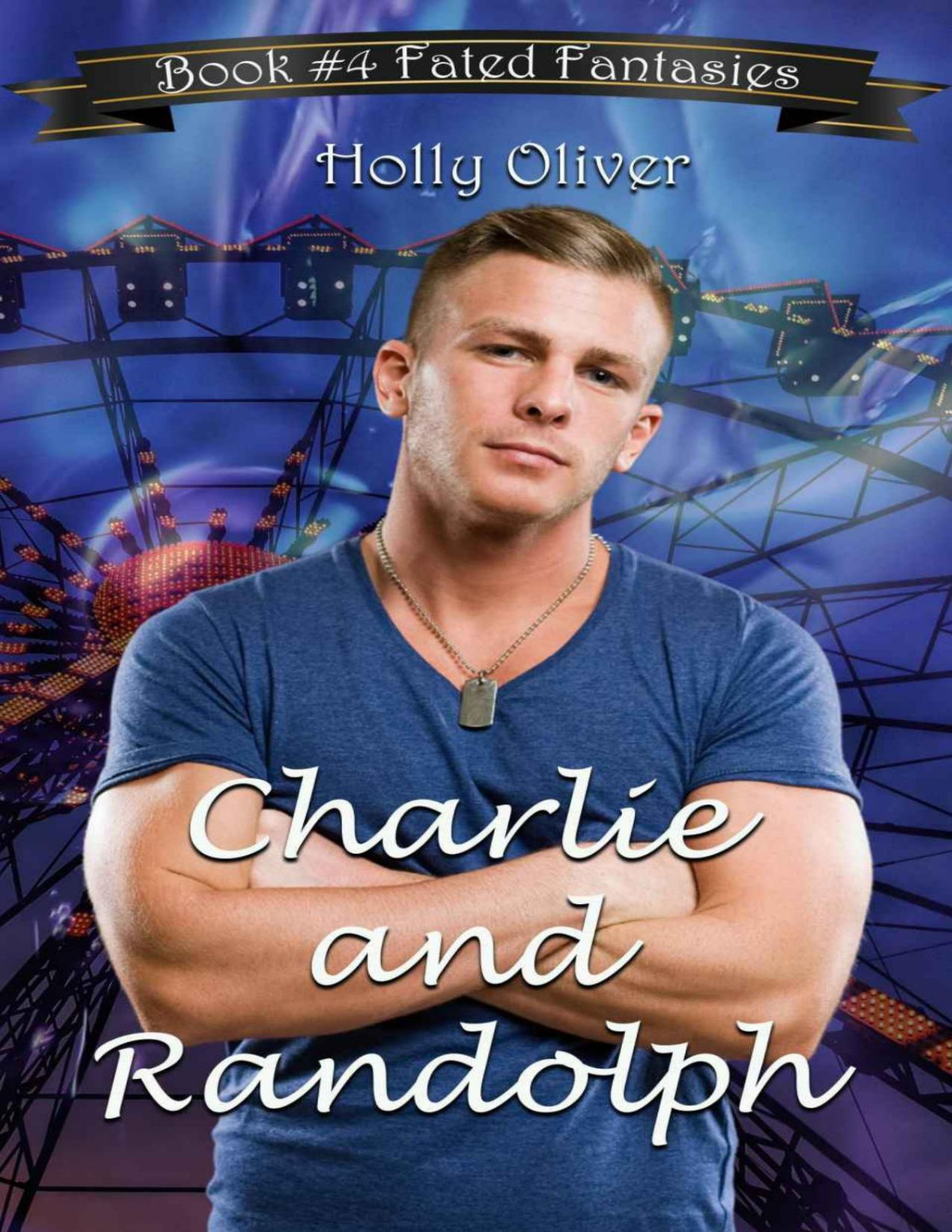 Charlie And Randolph Fated Fantasies Book 4 Holly Oliver