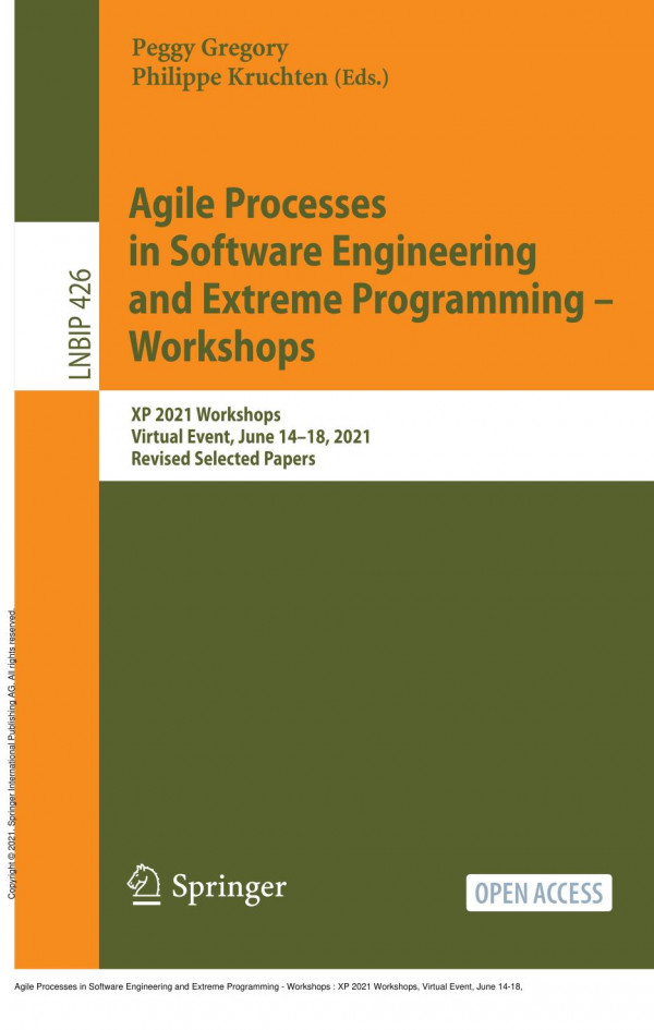 Agile Processes In Software Engineering And Extreme Programming Workshops Xp 2021 Workshops Virtual Event June 1418 2021 Revised Selected Papers 1st Edition Peggy Gregory