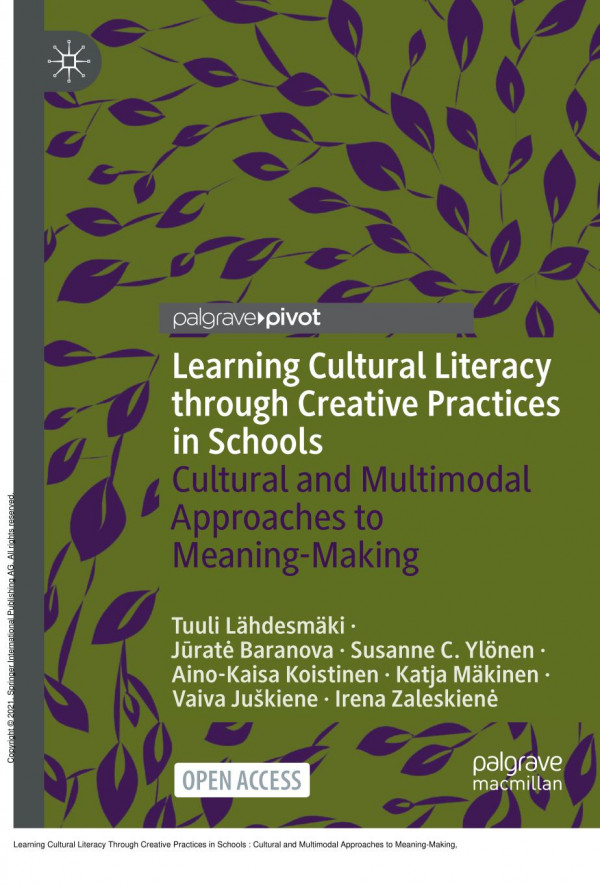 Learning Cultural Literacy Through Creative Practices In Schools Cultural And Multimodal Approaches To Meaningmaking 1st Edition Tuuli Lhdesmki