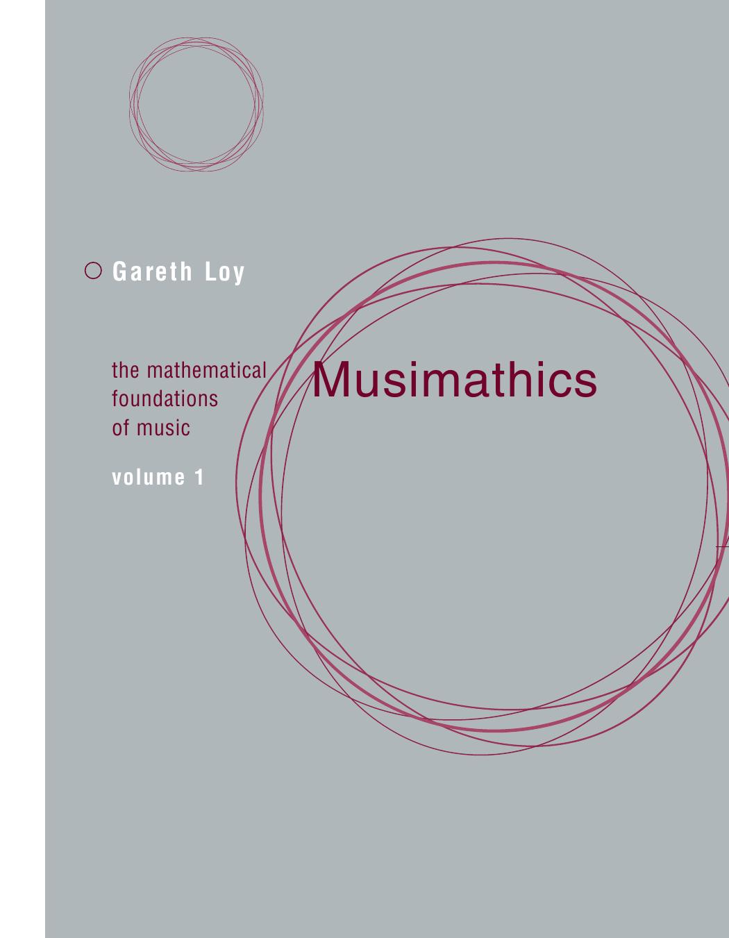 Musimathics The Mathematical Foundations Of Music Volume 1 1st Edition Gareth Loy