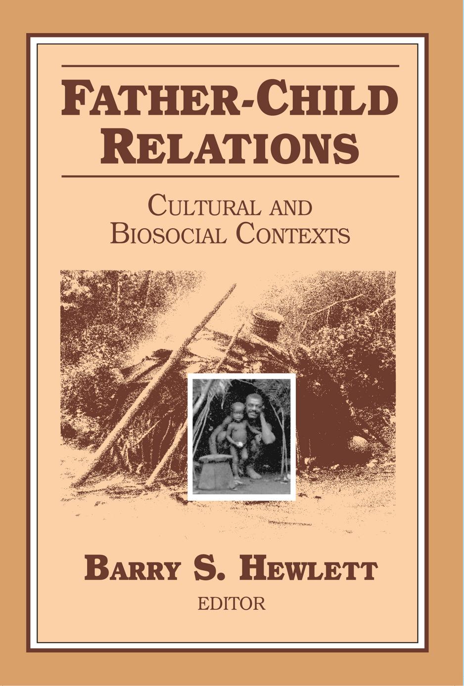 Fatherchild Relations Cultural And Biosocial Contexts Barry S Hewlett