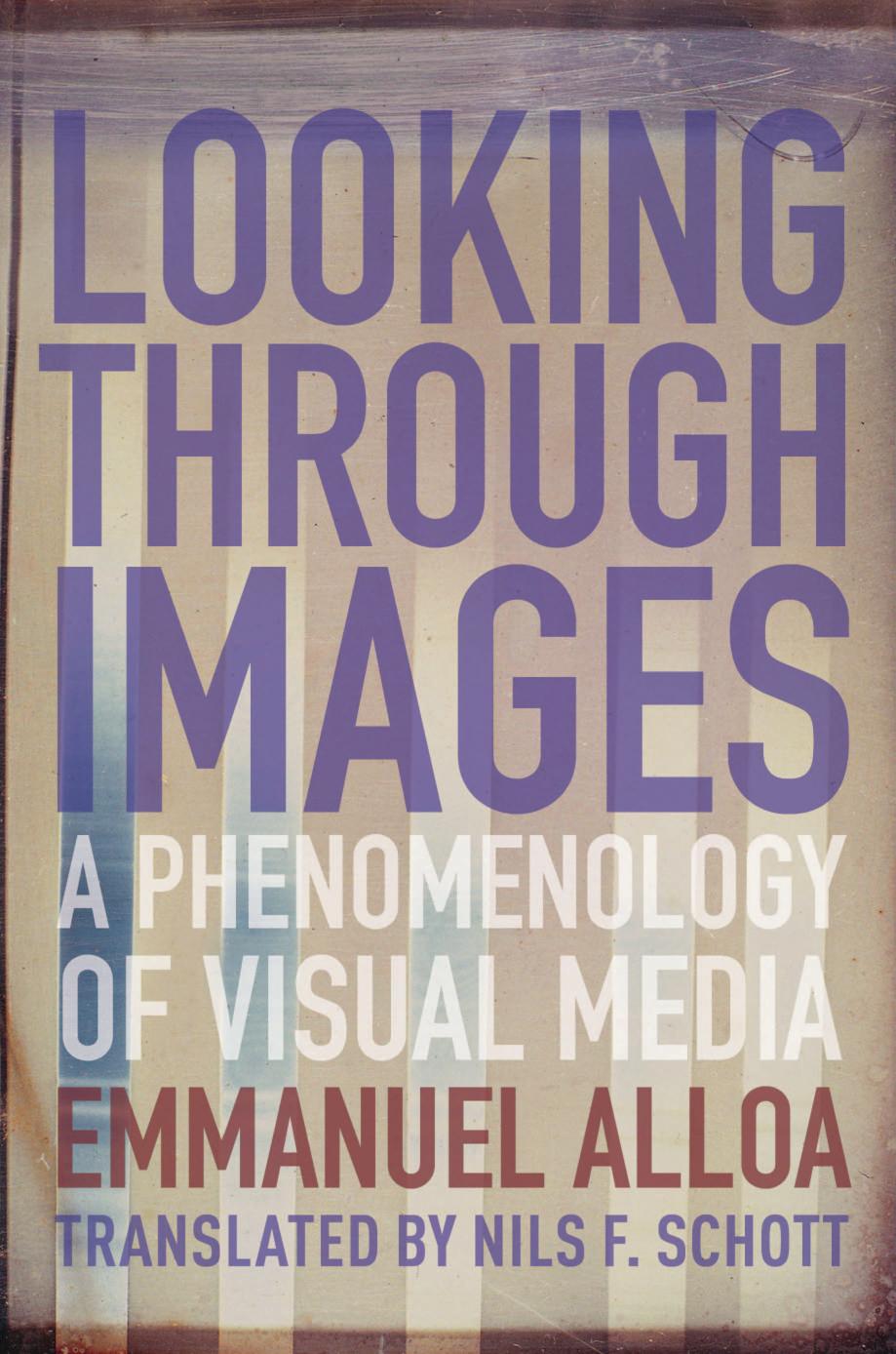 Looking Through Images Emmanuel Alloa Andrew Benjamin