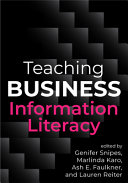 Teaching Business Information Literacy Genifer Snipes Marlinda Karo