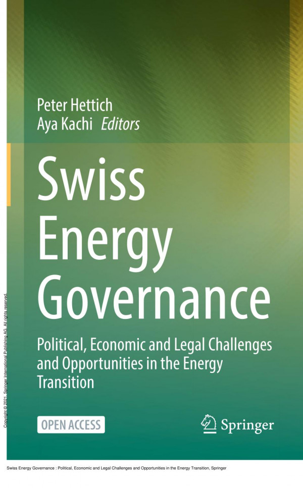 Swiss Energy Governance Political Economic And Legal Challenges And Opportunities In The Energy Transition 1st Edition Peter Hettich