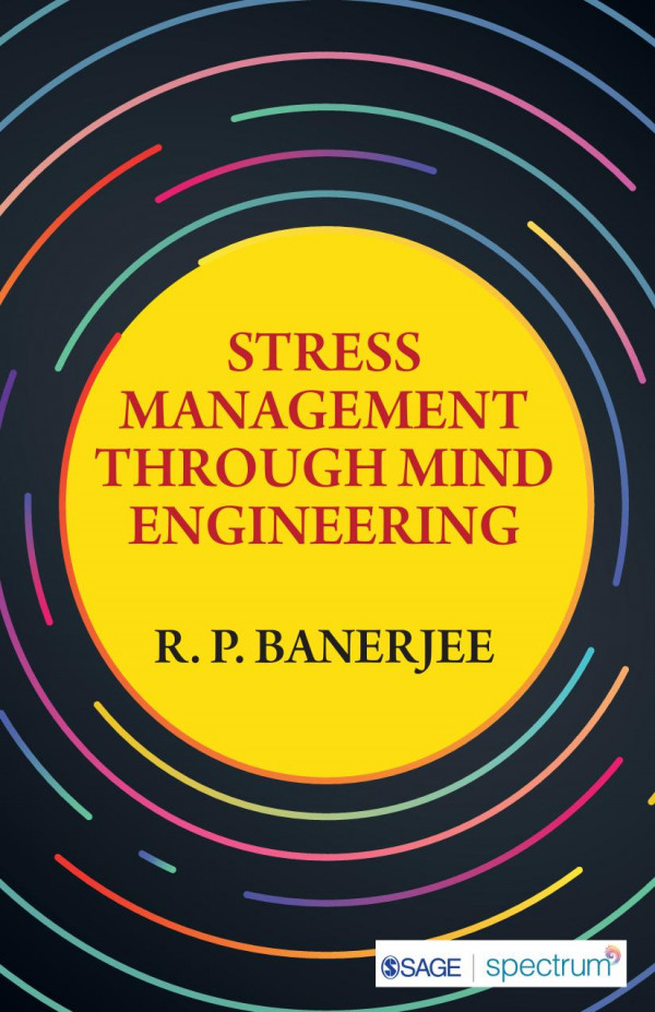 Stress Management Through Mind Engineering 1st Edition Rp Banerjee