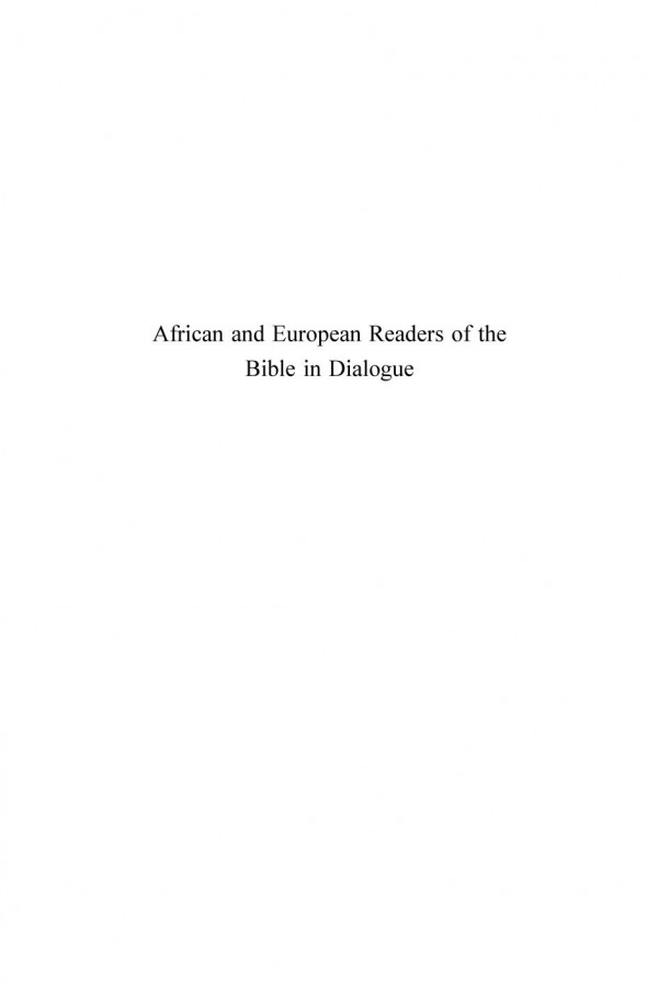 African And European Readers Of The Bible In Dialogue In Quest Of A Shared Meaning 1st Edition Gerald West Hans J H De Wit