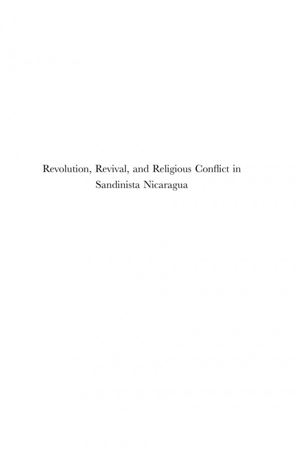 Revolution Revival And Religious Conflict In Sandinista Nicaragua 1st Edition Calvin L Smith
