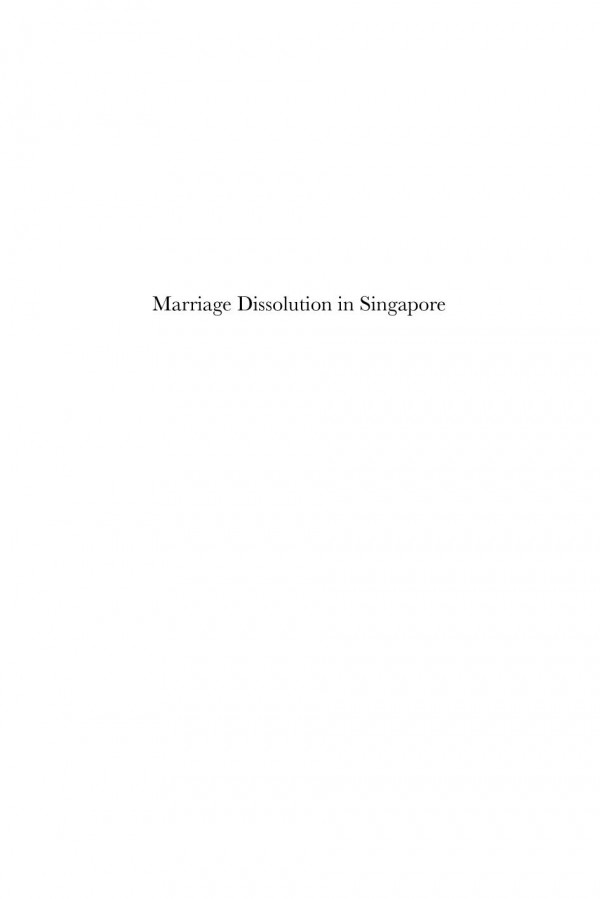 Marriage Dissolution In Singapore Revisiting Family Values And Ideology In Marriage 1st Edition Paulin Straughan