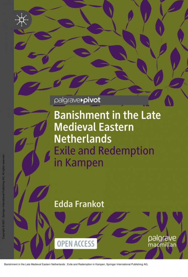 Banishment In The Late Medieval Eastern Netherlands Exile And Redemption In Kampen 1st Edition Edda Frankot