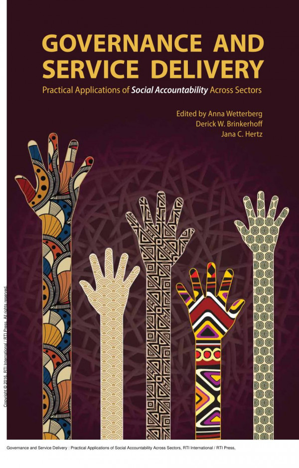 Governance And Service Delivery Practical Applications Of Social Accountability Across Sectors 1st Edition Anna Wetterberg Derick W Brinkerhoff Jana C Hertz