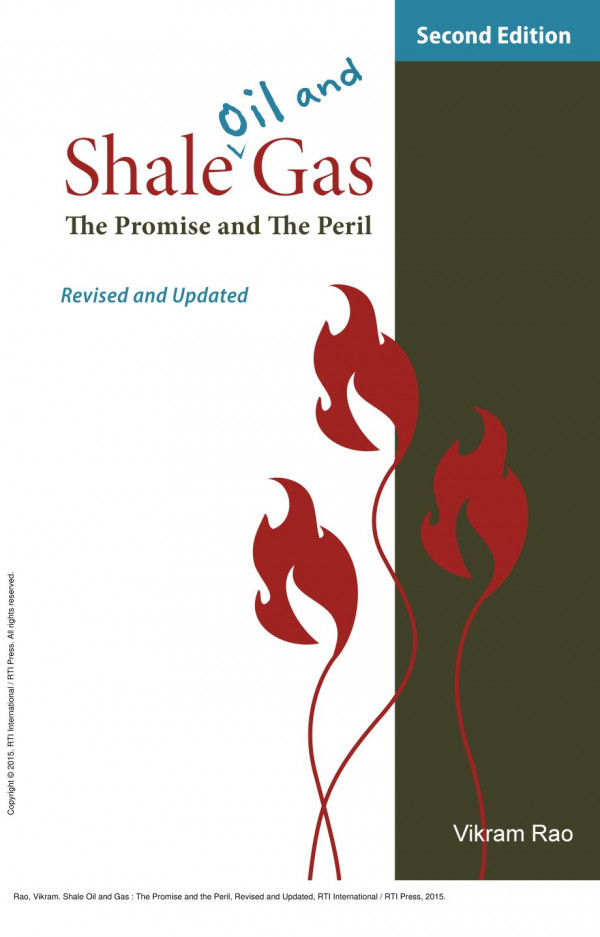 Shale Oil And Gas The Promise And The Peril Revised And Updated 2nd Edition Vikram Rao