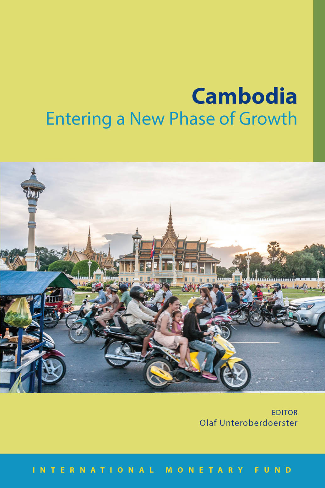 Cambodia Entering A New Phase Of Growth 1st Edition Olaf Unteroberdoerster