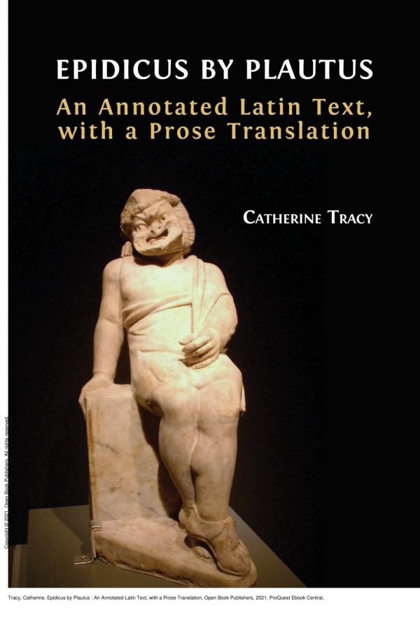 Epidicus By Plautus An Annotated Latin Text With A Prose Translation 1st Edition Catherine Tracy