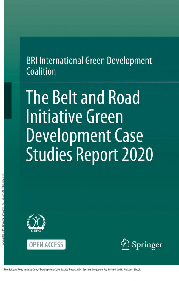 The Belt And Road Initiative Green Development Case Studies Report 2020 1st Edition Bri International Green Development
