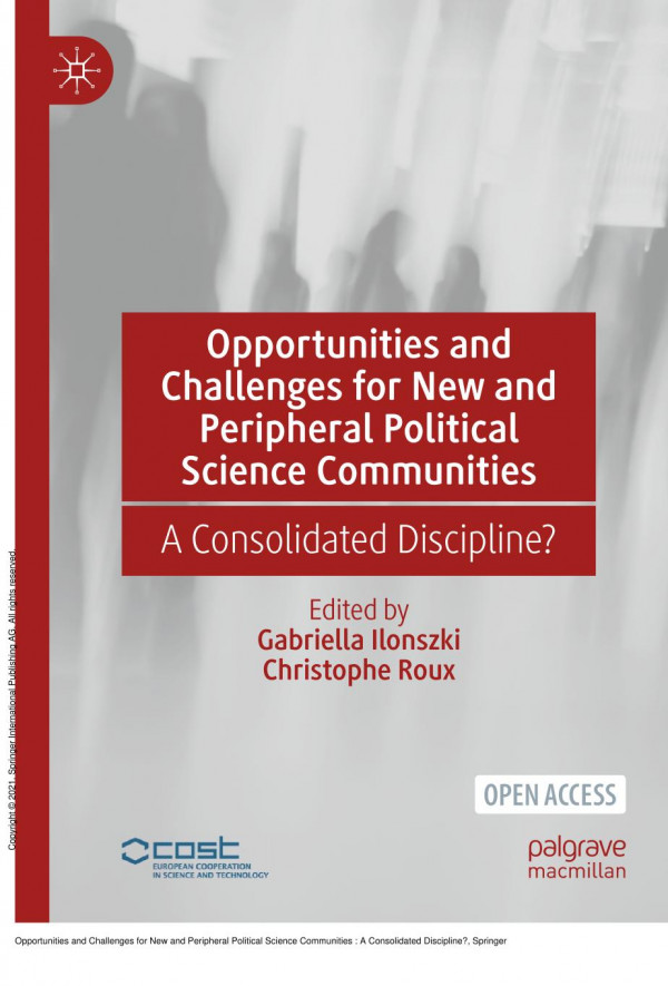 Opportunities And Challenges For New And Peripheral Political Science Communities A Consolidated Discipline 1st Edition Gabriella Ilonszki