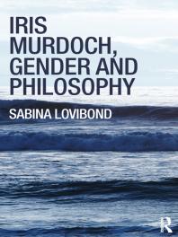 Iris Murdoch Gender And Philosophy First Edition Sabina Lovibond