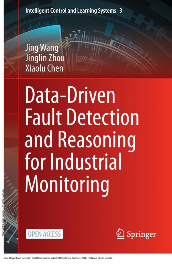 Datadriven Fault Detection And Reasoning For Industrial Monitoring 1st Edition Jing Wang