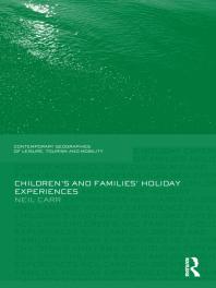 Childrens And Families Holiday Experience 1st Edition Neil Carr