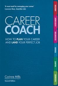 Career Coach How To Plan Your Career And Land Your Perfect Job 2nd Edition Corinne Mills