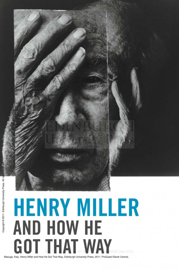 Henry Miller And How He Got That Way 1st Edition Katy Masuga