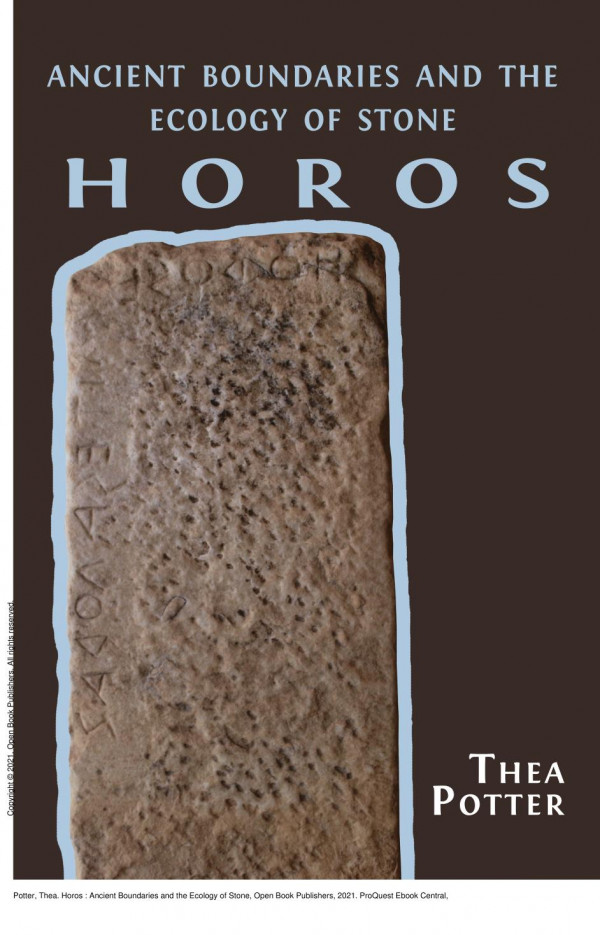 Horos Ancient Boundaries And The Ecology Of Stone 1st Edition Thea Potter