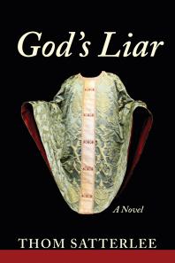 Gods Liar A Novel Thom Satterlee