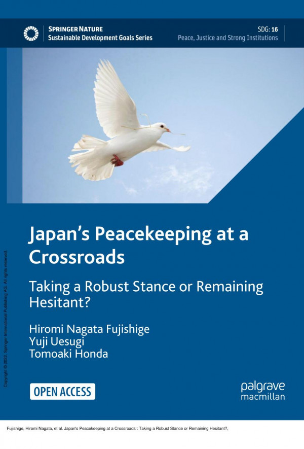 Japans Peacekeeping At A Crossroads Taking A Robust Stance Or Remaining Hesitant 1st Edition Hiromi Nagata Fujishige Yuji Uesugi Tomoaki Honda