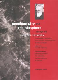 Geochemistry And The Biosphere Essays Vladimir I Vernadsky Alexander Yanshin Frank B Salisbury