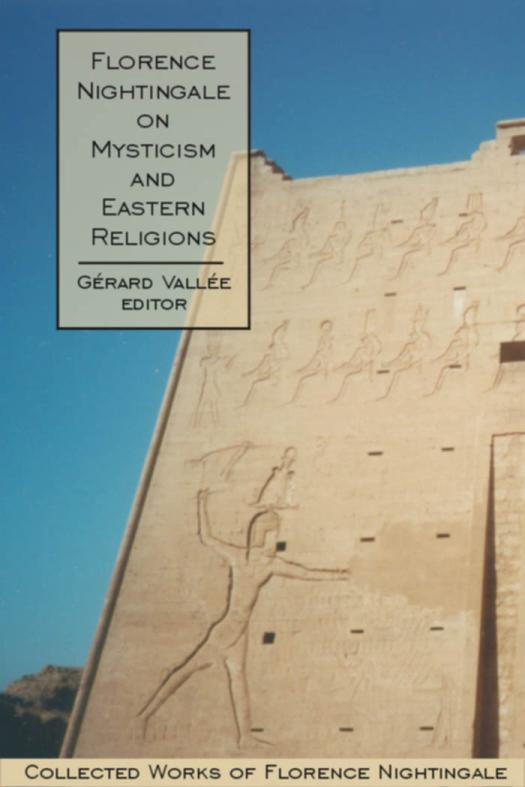 Collected Works Of Florence Nightingale On Mysticism And Eastern Religions 1st Edition Florence Nightingale Gerard Vallee