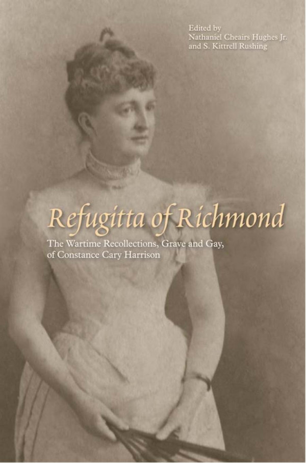 Refugitta Of Richmond The Wartime Recollections Grave And Gay Of Constance Cary Harrison 1st Edition Nathaniel Cheairs Hughes S Kittrell Rushing