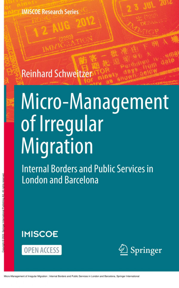 Micromanagement Of Irregular Migration Internal Borders And Public Services In London And Barcelona 1st Edition Reinhard Schweitzer