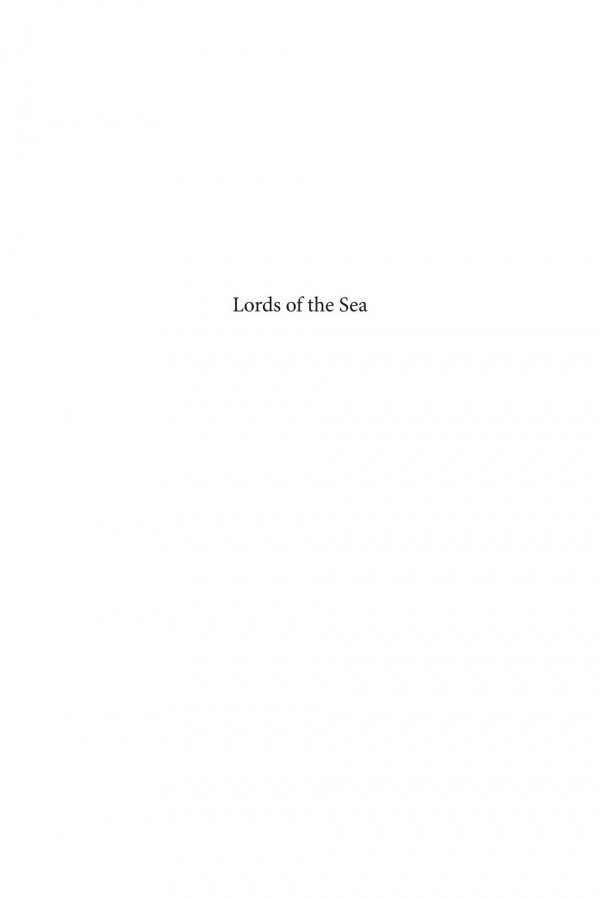 Lords Of The Sea The Ali Rajas Of Cannanore And The Political Economy Of Malabar 16631723 1st Edition Binu John Mailaparambil