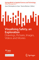 Visualising Safety An Exploration Drawings Pictures Images Videos And Movies Jeanchristophe Le Coze