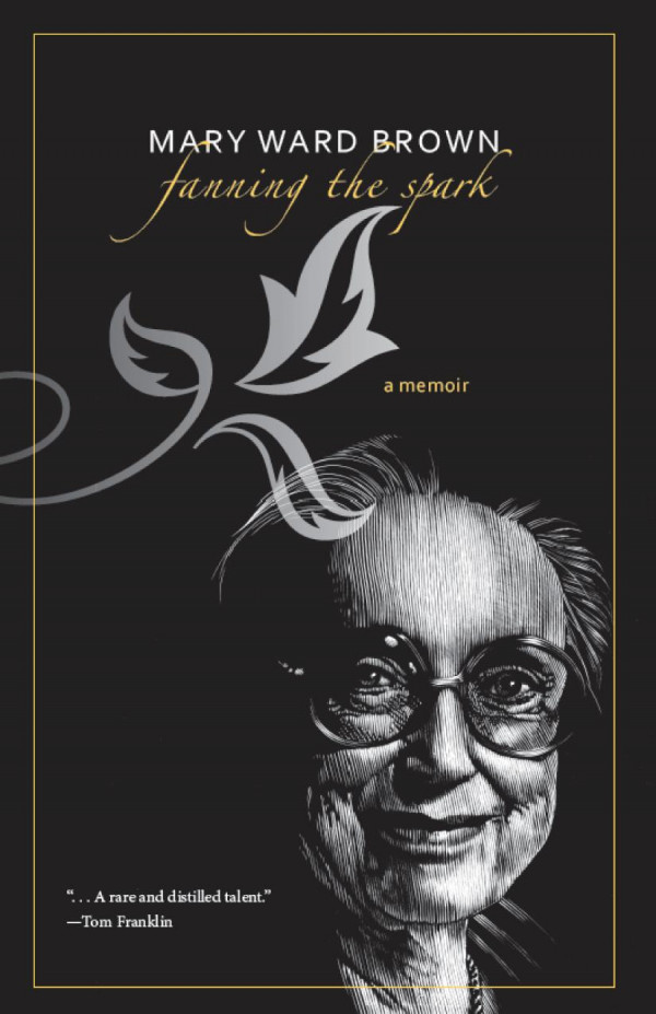 Fanning The Spark A Memoir 1st Edition Mary Ward Brown