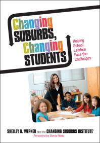 Changing Suburbs Changing Students Helping School Leaders Face The Challenges 1st Edition Shelley B Wepner Joanne G Ferrara Kristin N Rainville Diane W Gmez Diane E Lang Laura A Bigaouette Diane W Gmez
