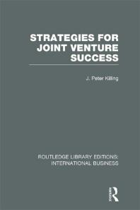 Strategies For Joint Venture Success Rle International Business Peter Killing