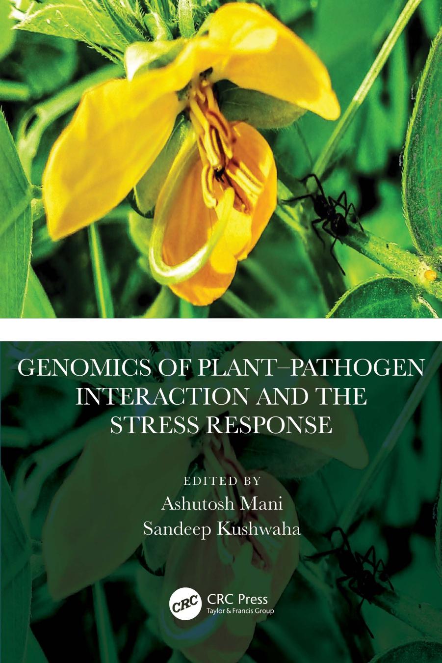 Genomics Of Plantpathogen Interaction And The Stress Response Ashutosh Mani Sandeep Kushwaha