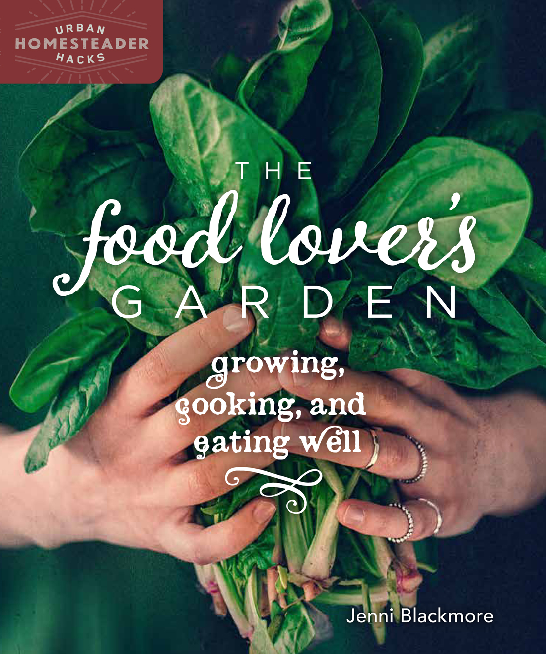The Food Lovers Garden Growing Cooking And Eating Well Jenni Blackmore