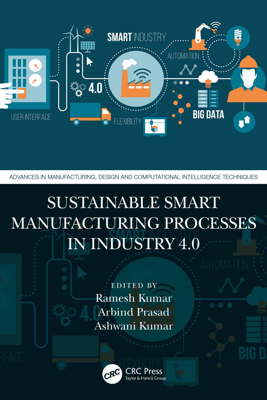 Sustainable Smart Manufacturing Processes In Industry 40 1st Edition Ramesh Kumar