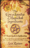 The Encyclopedia Of Magickal Ingredients Lexa Rosean