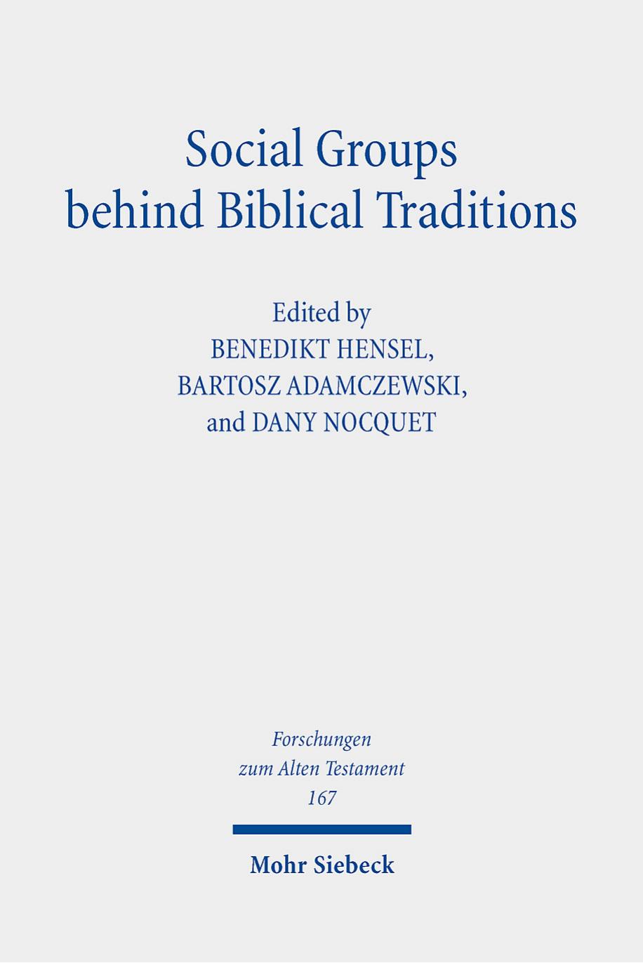 Social Groups Behind Biblical Traditions 1st Edition Benedikt Hensel Eds